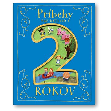 

Príbehy pre deti od 2 rokov