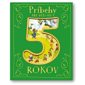 

Príbehy pre deti od 5 rokov
