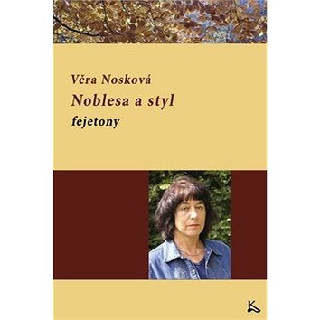 

Noblesa a styl: Fejetony