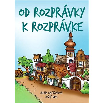 

Od rozprávky k rozprávke