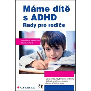 

Máme dítě s ADHD: Rady pro rodiče