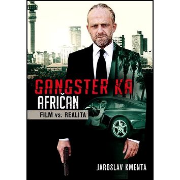 

Gangster KA Afričan Film vs. realita