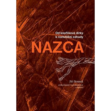 

Od knoflíkové dírky k rozluštění záhady NAZCA