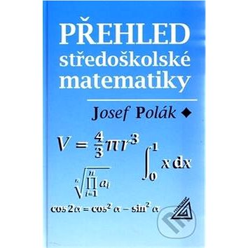 

Přehled středoškolské matematiky