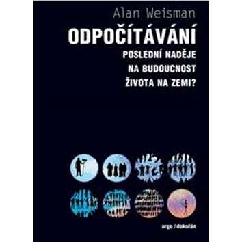 

Odpočítávání: Poslední naděje na budoucnost života na Zemi