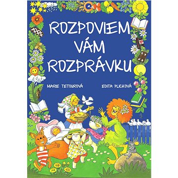 

Rozpoviem vám rozprávku