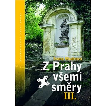 

Z Prahy všemi směry III.