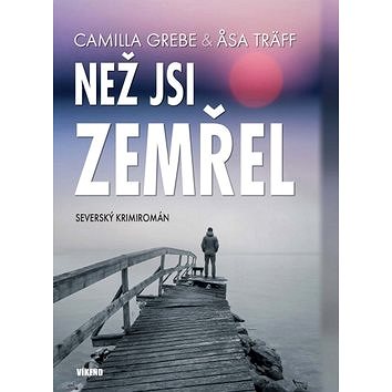 

Než jsi zemřel: Severský krimiromán