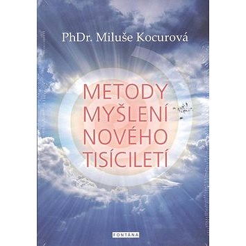 

Metody myšlení nového tisíciletí