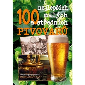 

100 nejlepších malých a středních pivovarů