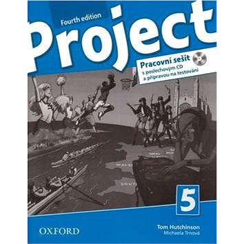 

Project Fourth Edition 5 Pracovní sešit: S poslechovým CD a přípravou na testování