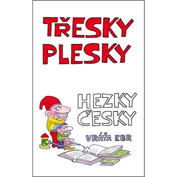 

Třesky plesky hezky česky