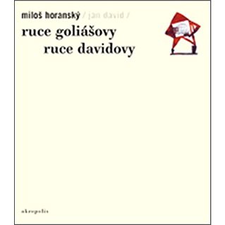 

Ruce Goliášovy Ruce Davidovy