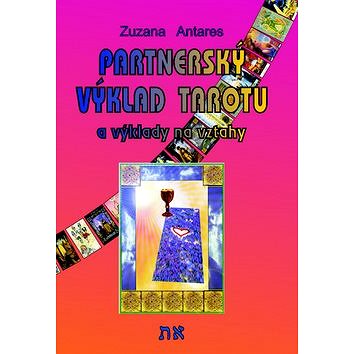 

Partnerský výklad tarotu: a vykládání na vztahy