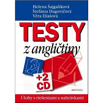 Testy z angličtiny: úlohy s riešeniami a nahrávkami + 2CD