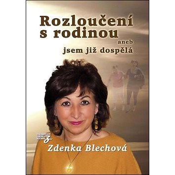 

Rozloučení s rodinou: aneb jsem již dospělá
