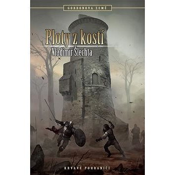 

Ploty z kostí: Krvavé pohraničí, Gordonova země