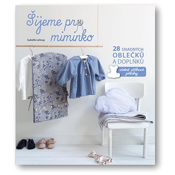 

Šijeme pro miminko