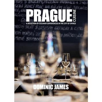 

Prague cuisine: A Selection of Culinary Experiences in the City of Spires