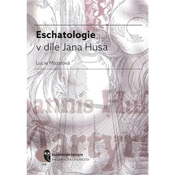 

Eschatologie v díle Jana Husa