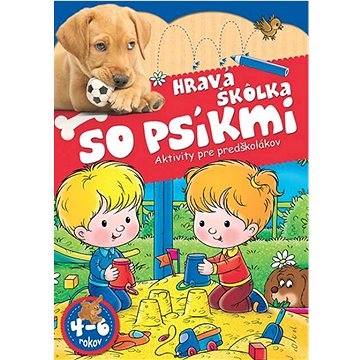 

Hravá škôlka so psíkmi: Aktivity pre predškolákov