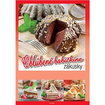 

Obľúbené babičkine zákusky