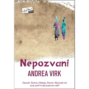 

Nepozvaní: Opustili. Domov. Hľadajú. Domov. Aký bude ich nový svet A aký bude ten náš