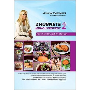 

Zhubněte jednou provždy 2: Harmonie zdraví, krásy a vitality=zdravá krev