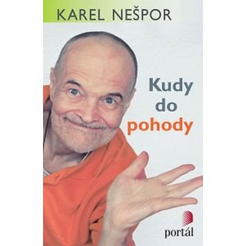 

Kudy do pohody: Tisíc snadných rad, jak se uklidnit