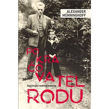 

Pokračovatel rodu: Fascinující rodinná historie