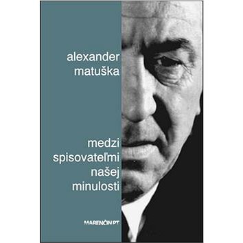 

Medzi spisovateľmi našej minulosti