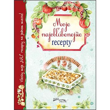 

Moje najobľúbenejšie recepty: Všetkymoje "NAJ" recepty na jendom mieste!