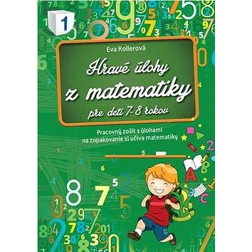 

Hravé úlohy z matematiky pre deti 7-8 rokov: Pracovný zošit