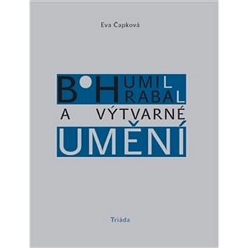 

Bohumil Hrabal a výtvarné umění