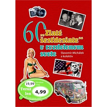 

"Zlaté šesťdesiate" v rozdelenom svete