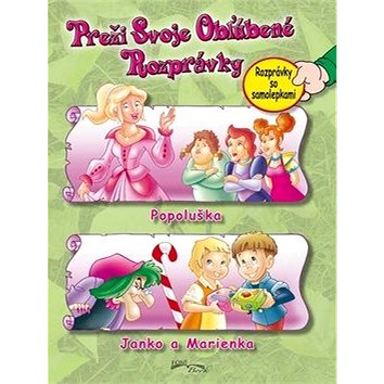 

Preži svoje obľúbené rozprávky: Popoluška, Janko a Marienka