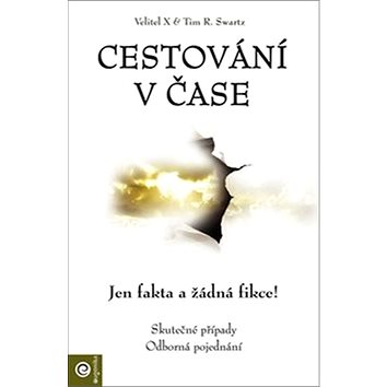 

Cestování v čase: Jen fakta a žádná fikce