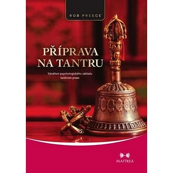 

Příprava na tantru: Vytváření psychologického základu tantrické praxe