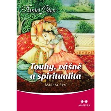

Touhy, vášně a spiritualita