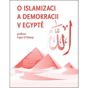 

O islamizaci a demokracii v Egyptě