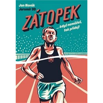 

Zátopek: ...když nemůžeš, tak přidej!