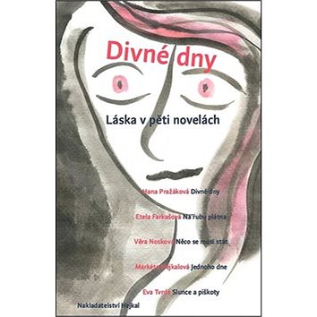 

Divné dny: Láska v pěti novelách
