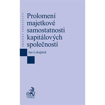 

Prolomení majetkové samostatnosti kapitálových společností