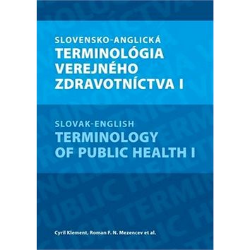 

Slovensko-anglická terminológia verejného zdravotníctva I