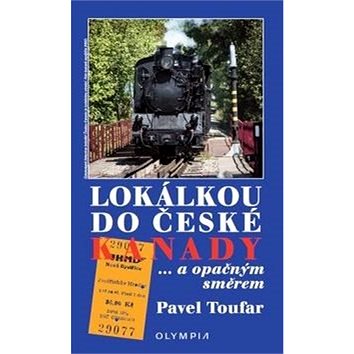 

Lokálkou do České Kanady: ... a opačným směrem
