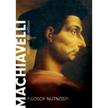 

Machiavelli: Filozof nutnosti