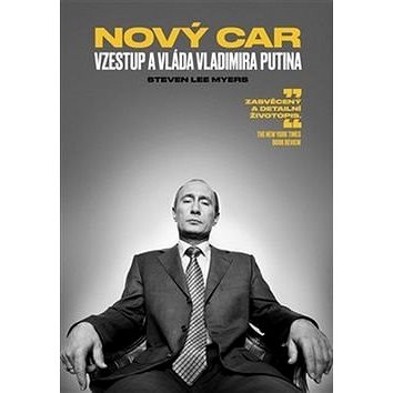 

Nový car Vzestup a vláda Vladimira Putina