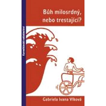 

Bůh milosrdný, nebo trestající