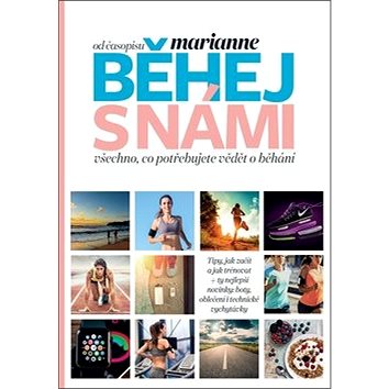 

Běhej s námi: Všechno co potřebujete vědět o běhání