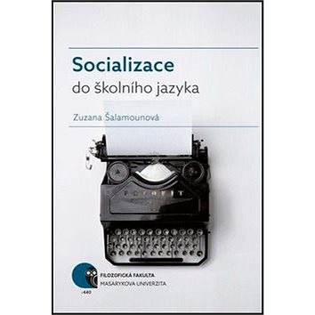 

Socializace do školního jazyka